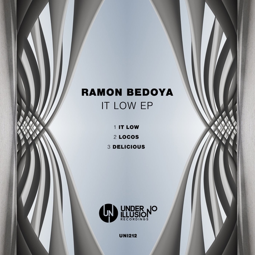 Ramon Bedoya - It Low EP [UNI212]